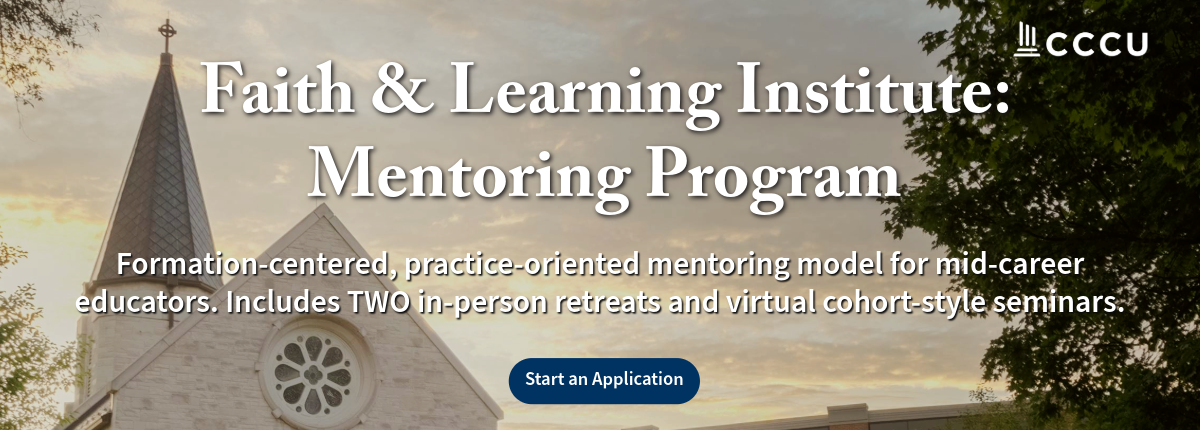 CCCU's Center for Faith & Learning Institute Mentoring Program