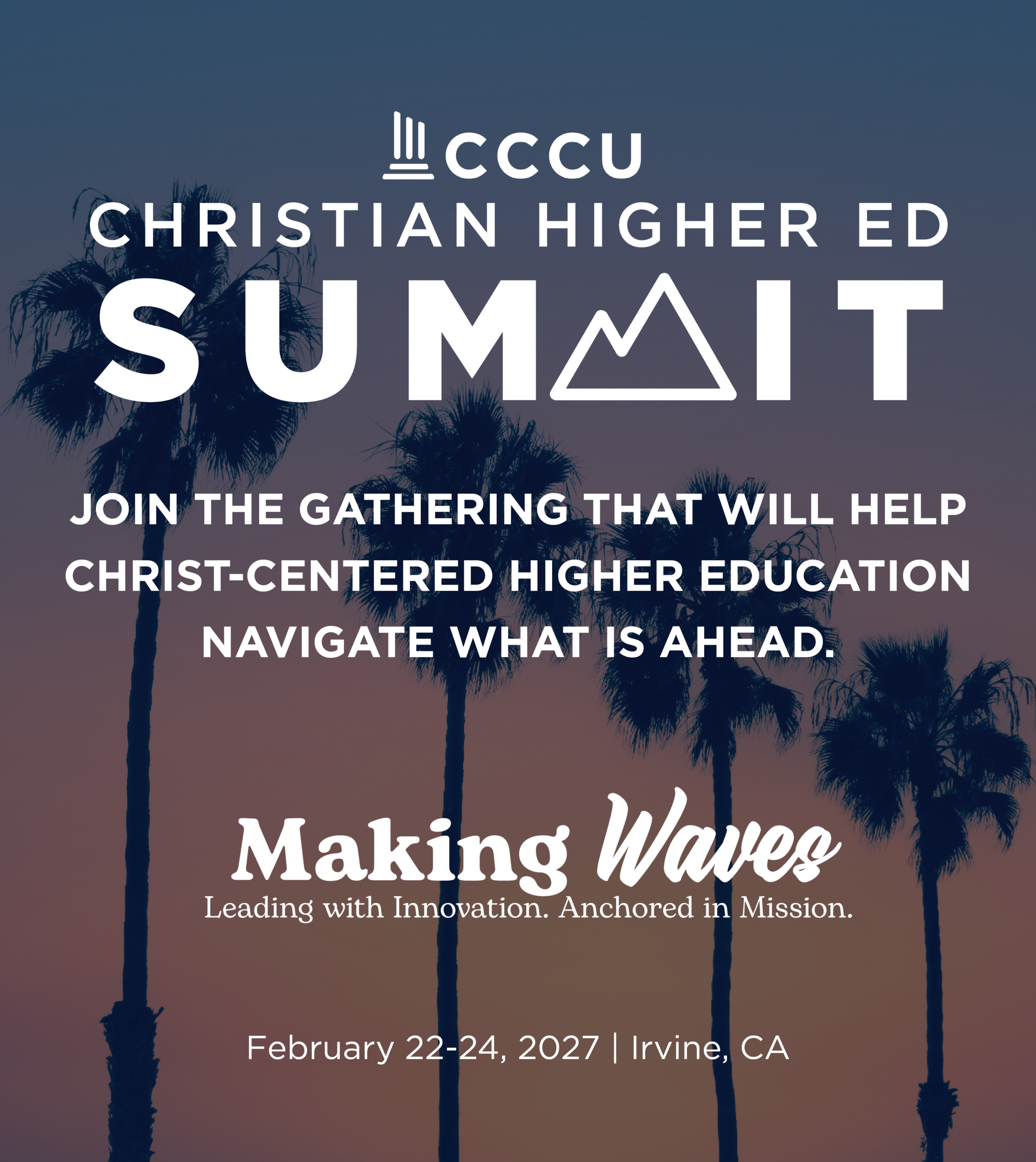2027 CCCU Christian Higher Ed Summit gathering taking place in Irvine, California February 22-24, 2027